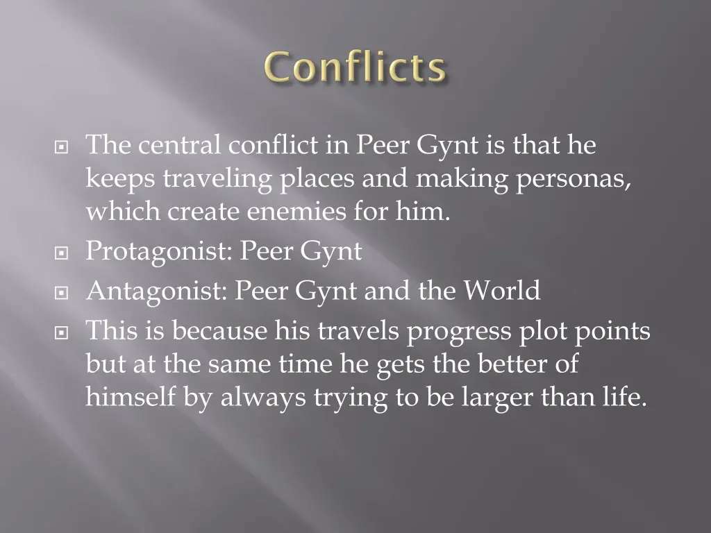 the central conflict in peer gynt is that