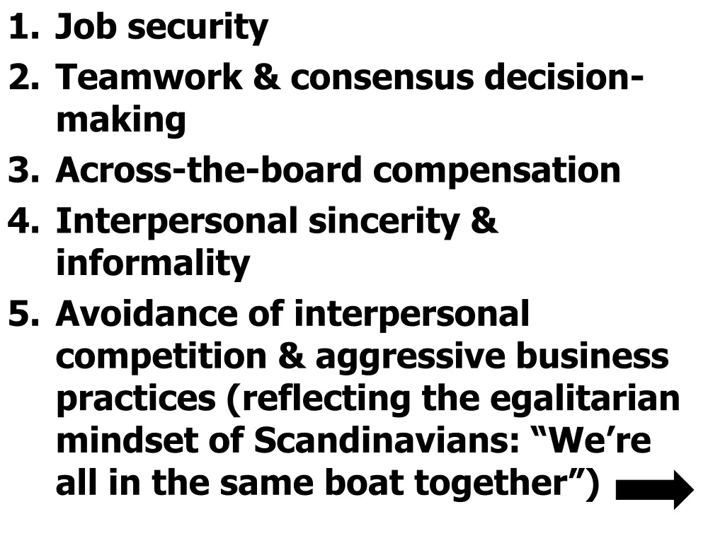 1 job security 2 teamwork consensus decision