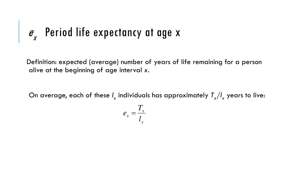 e x period life expectancy at age x