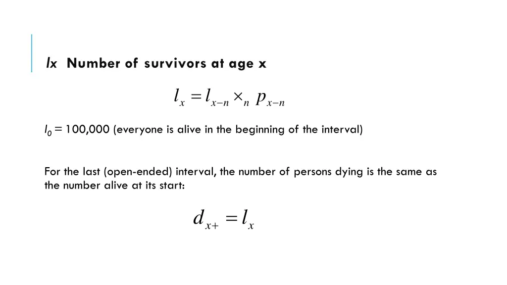 lx number of survivors at age x