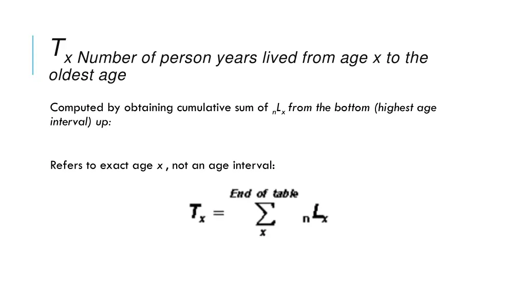 t x number of person years lived from