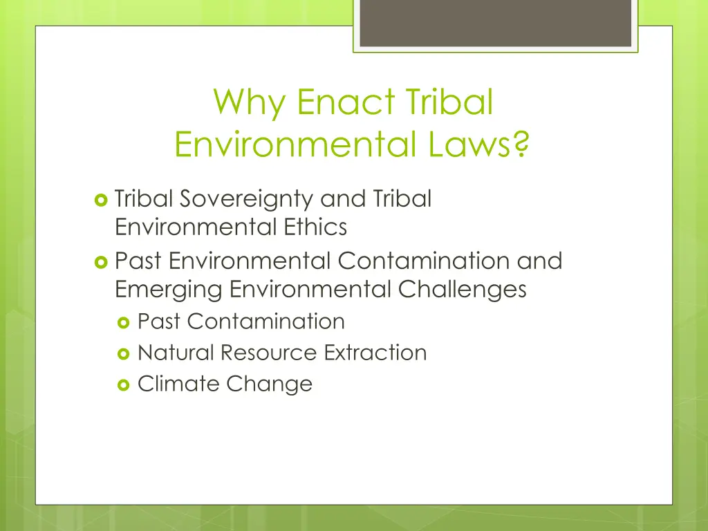 why enact tribal environmental laws