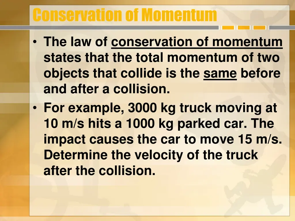 conservation of momentum