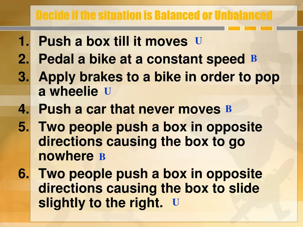 decide if the situation is balanced or unbalanced