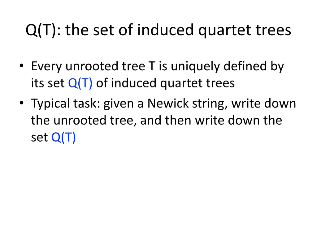 q t the set of induced quartet trees