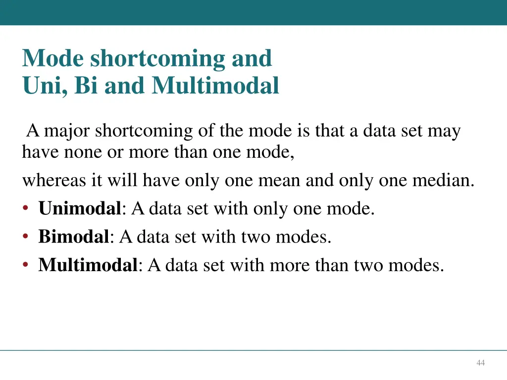 mode shortcoming and uni bi and multimodal