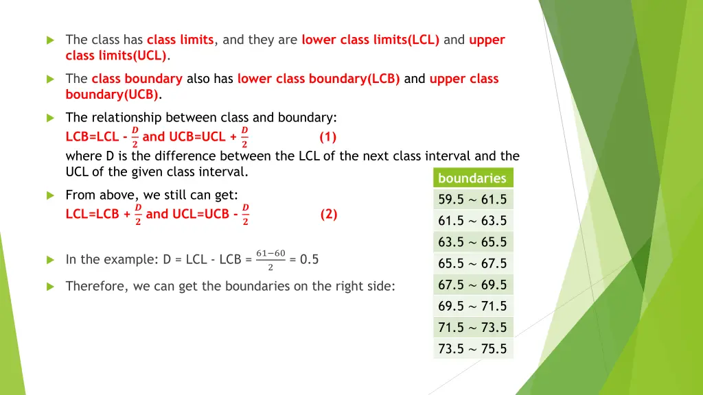 the class has class limits and they are lower