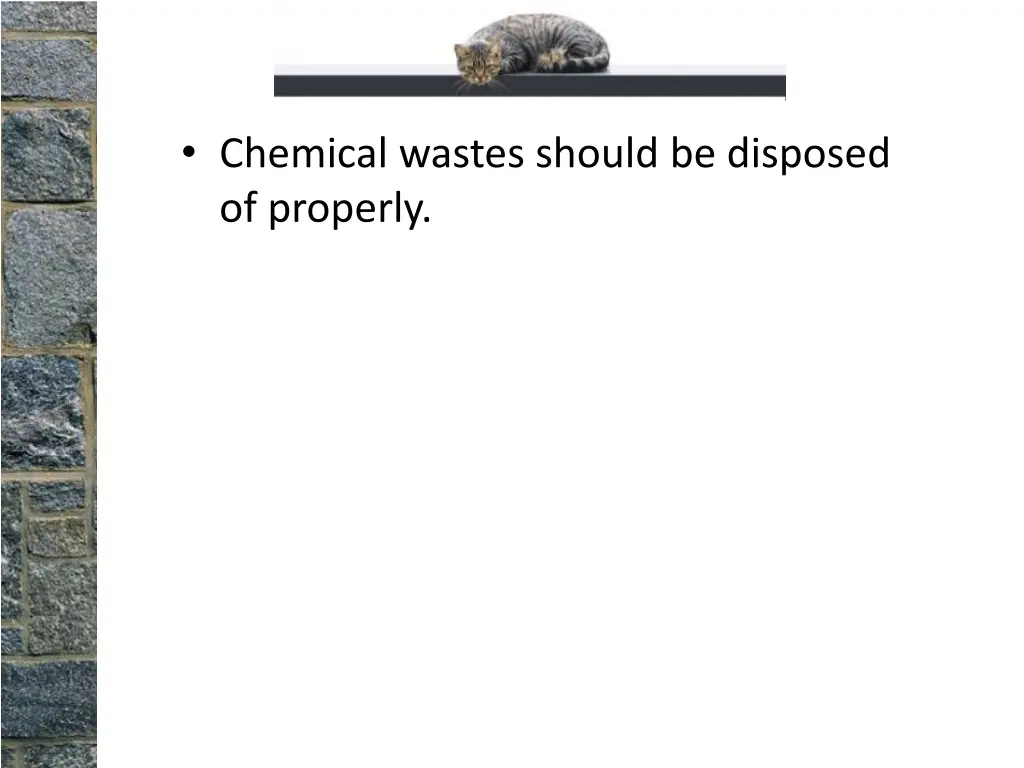 chemical wastes should be disposed of properly