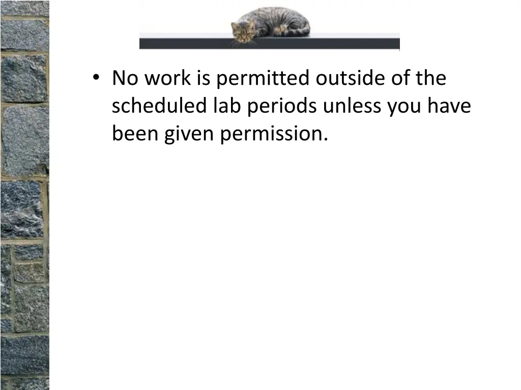 no work is permitted outside of the scheduled