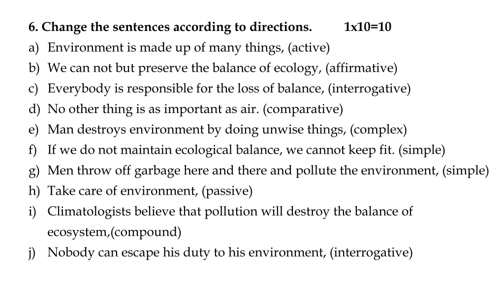 6 change the sentences according to directions