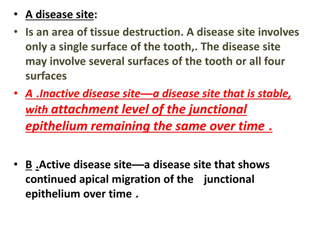 a disease site is an area of tissue destruction