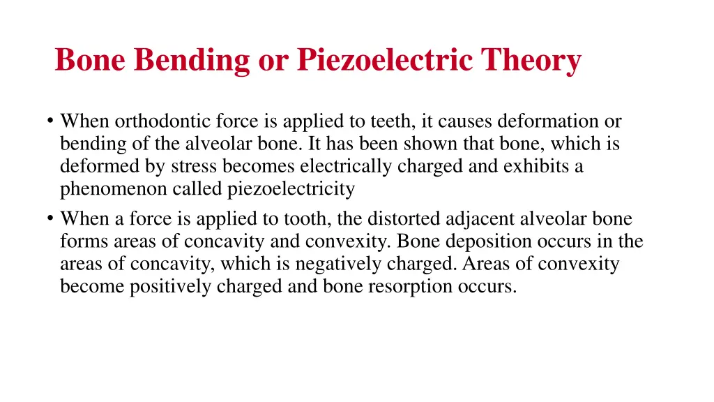 bone bending or piezoelectric theory