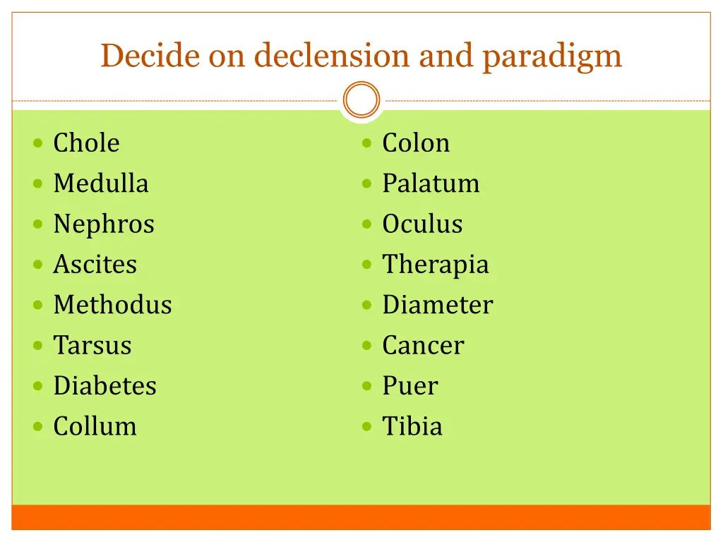 decide on declension and paradigm