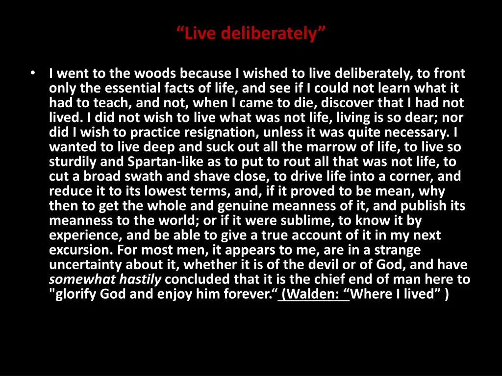 live deliberately