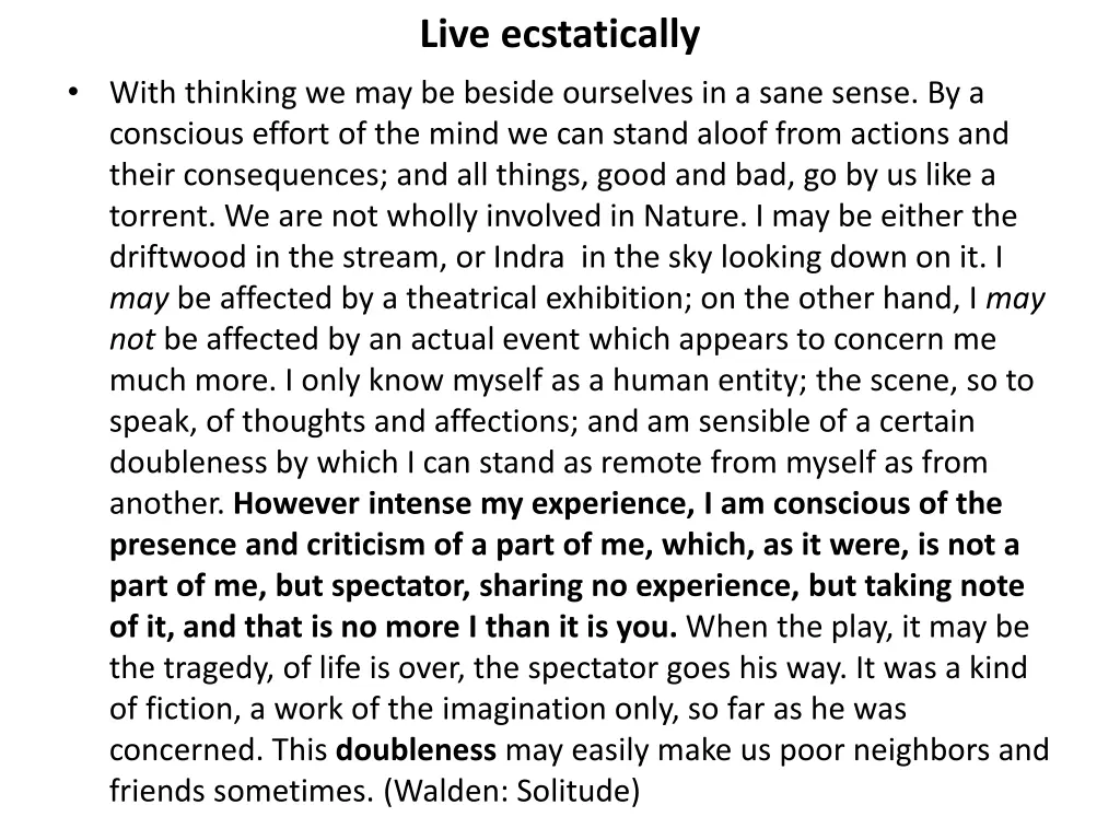 live ecstatically