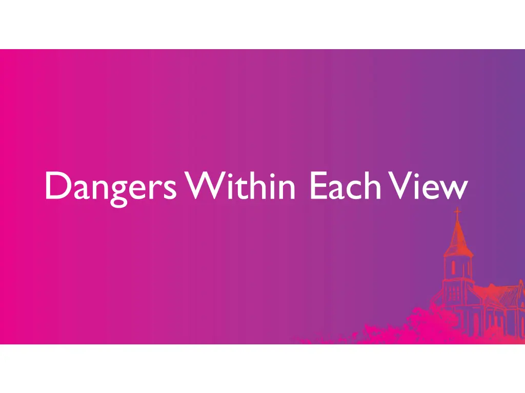 dangers within each view