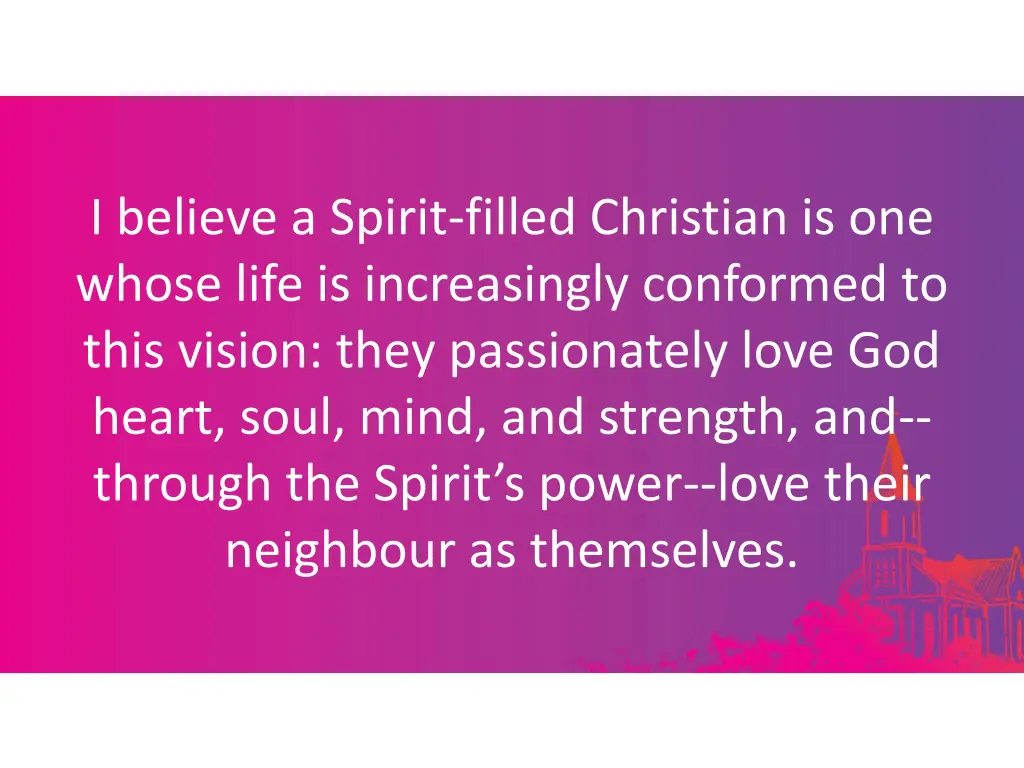 i believe a spirit filled christian is one whose