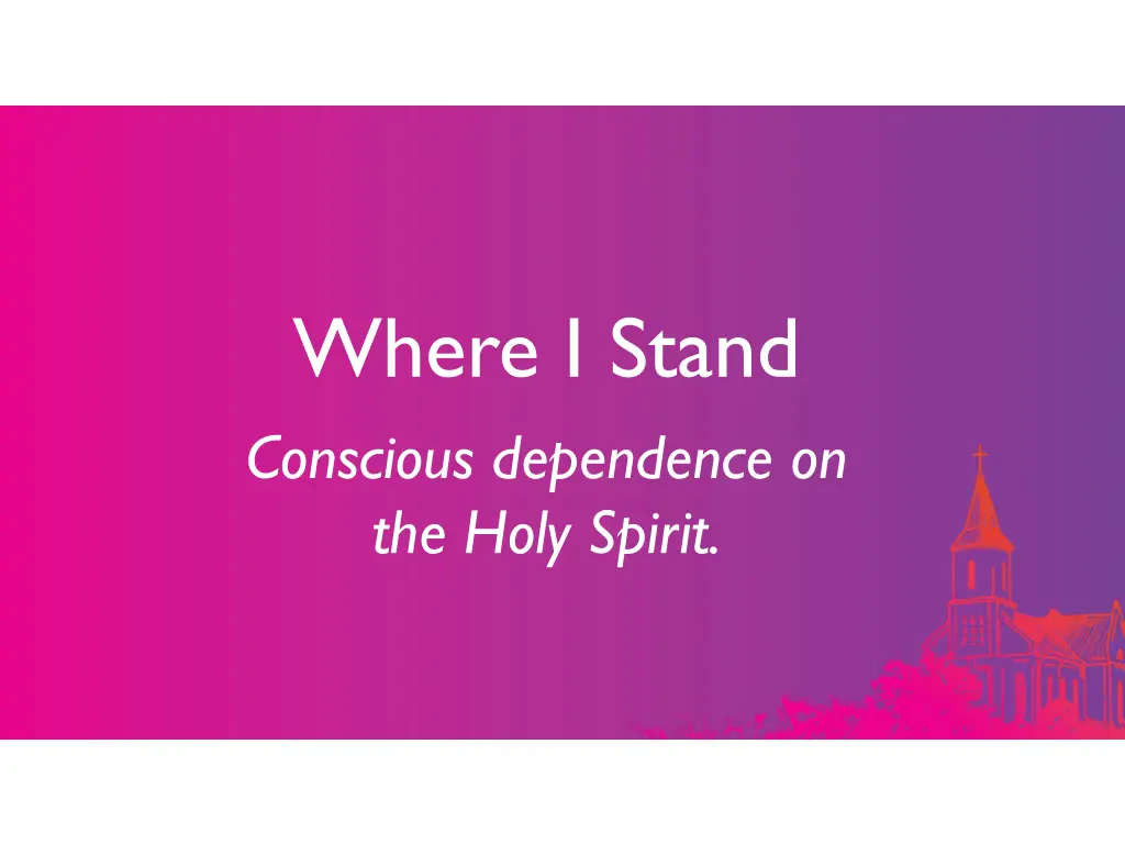 where i stand conscious dependence on the holy