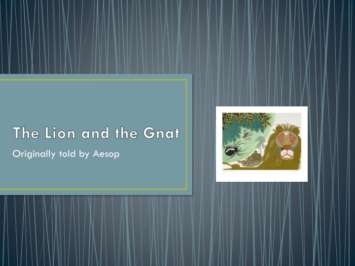 the lion and the gnat originally told by aesop