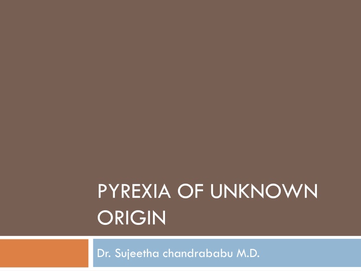 pyrexia of unknown origin