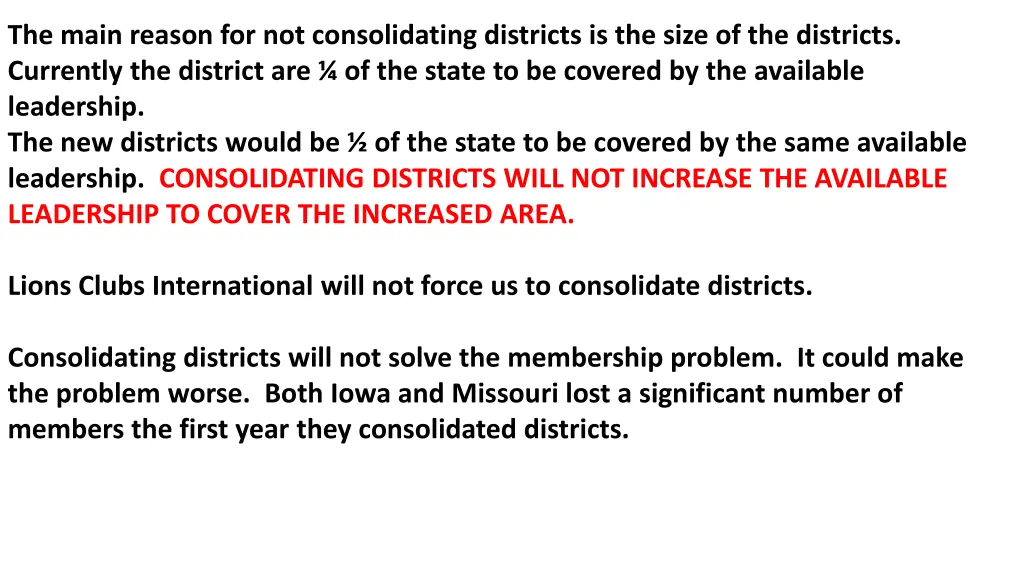 the main reason for not consolidating districts