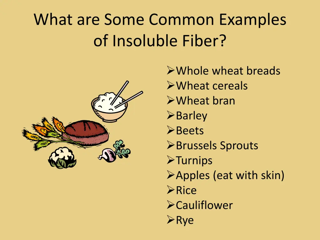 what are some common examples of insoluble fiber