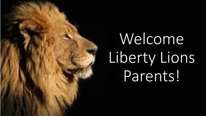 welcome liberty lions parents