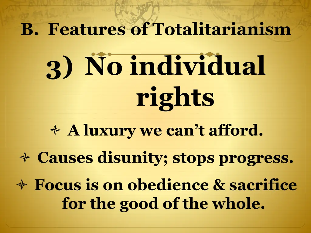 b features of totalitarianism 3 no individual