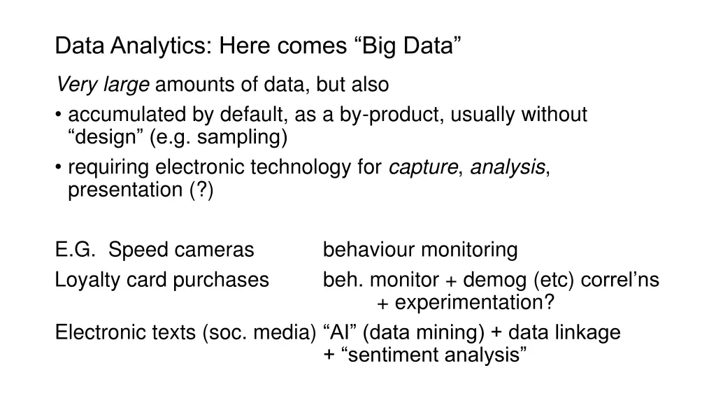 data analytics here comes big data