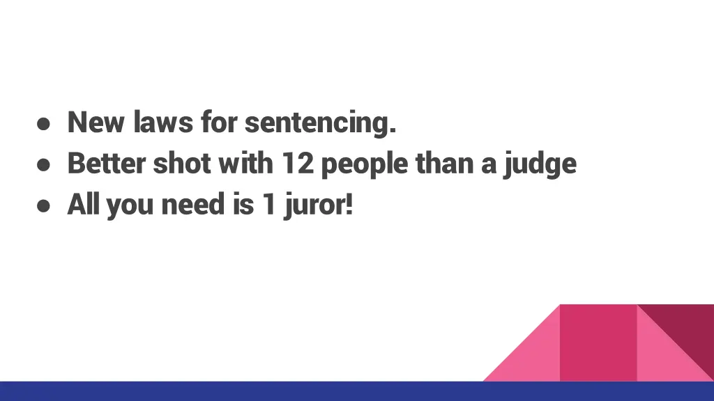 new laws for sentencing better shot with