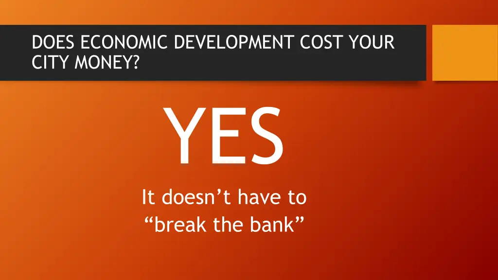 does economic development cost your city money