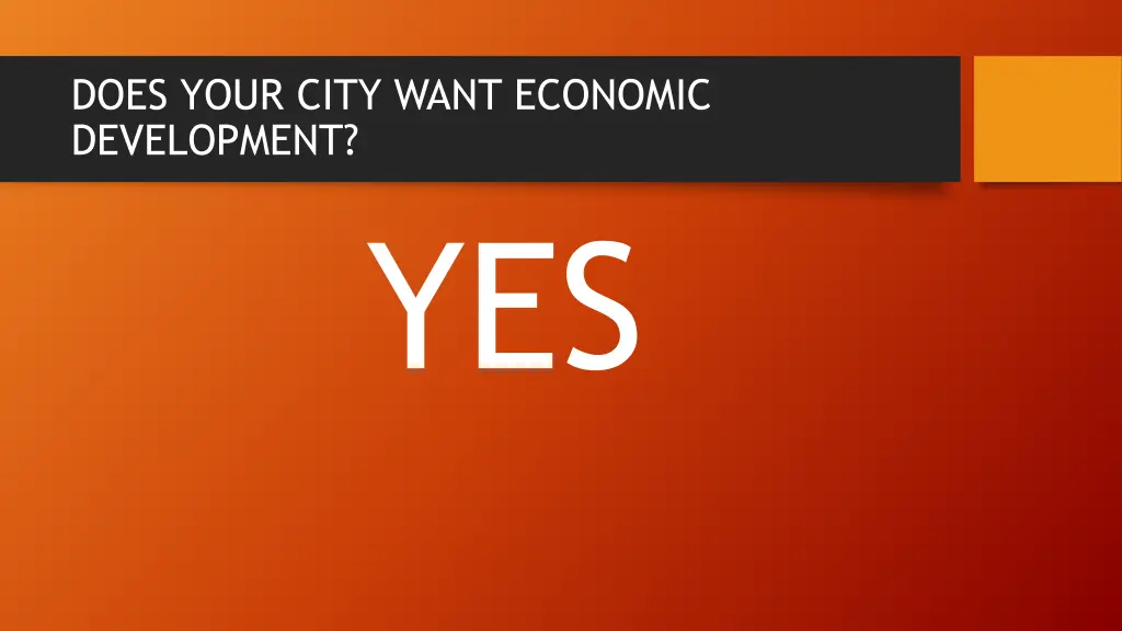 does your city want economic development yes