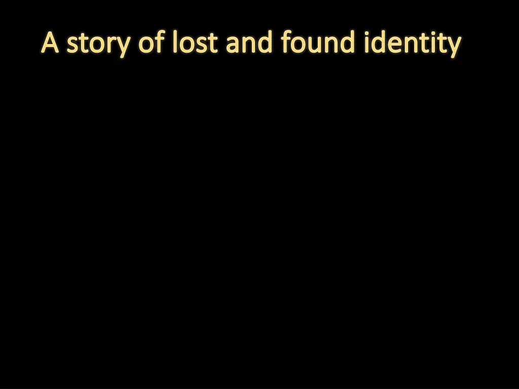 a story of lost and found identity a story 8