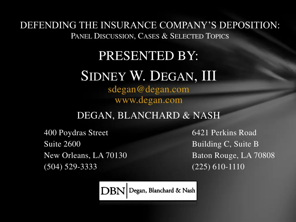 defending the insurance company s deposition