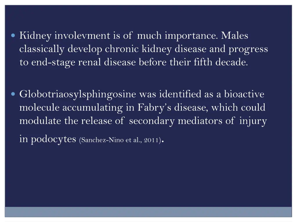 kidney involevment is of much importance males