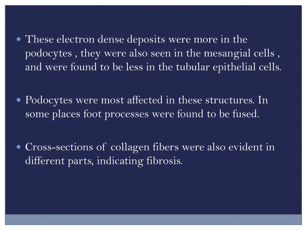 these electron dense deposits were more