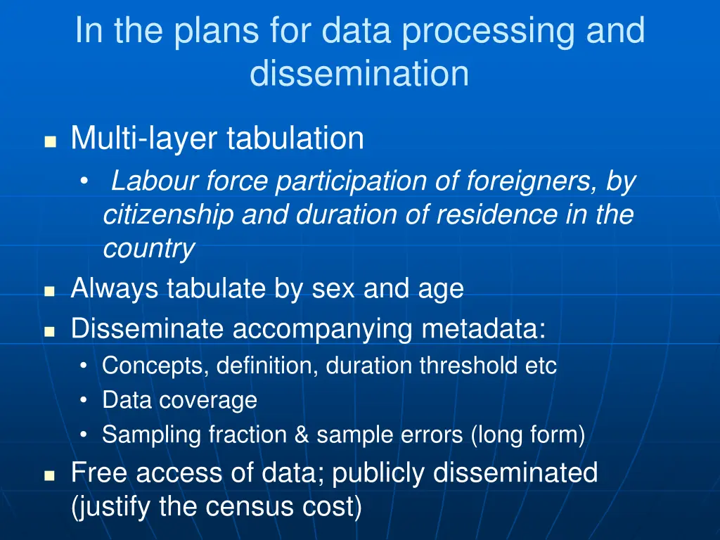 in the plans for data processing and dissemination