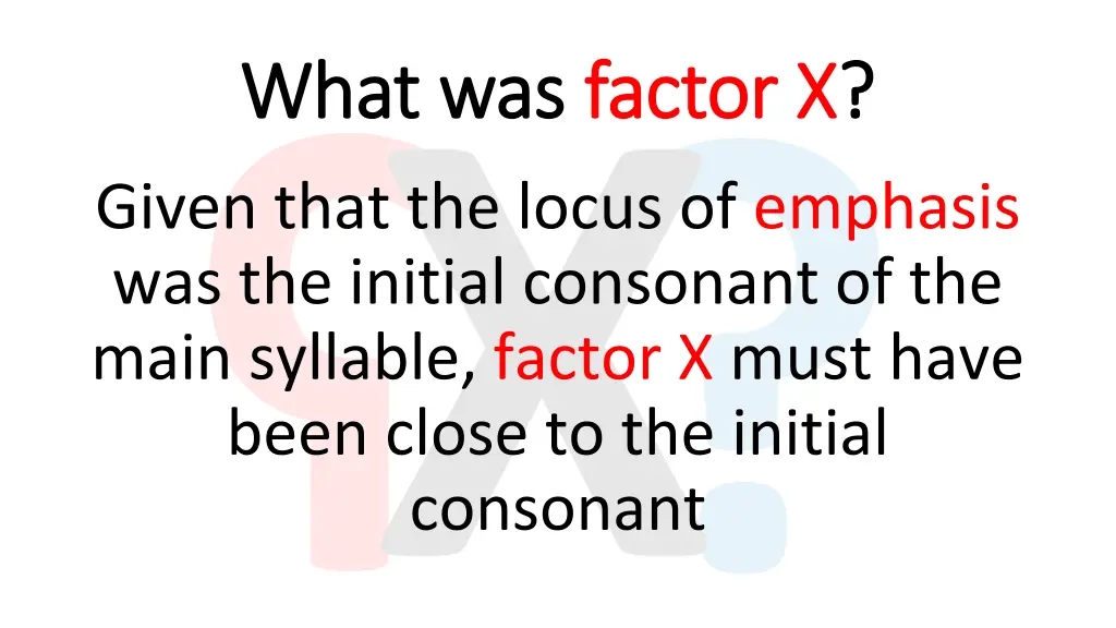 what was what was factor x 1