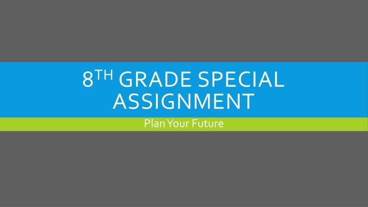 8 th grade special assignment plan your future