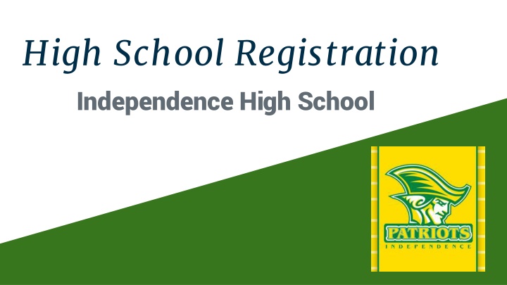 high school registration independence high school