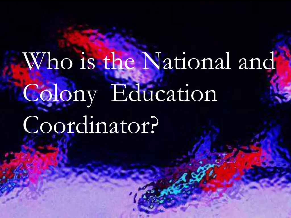 who is the national and colony education