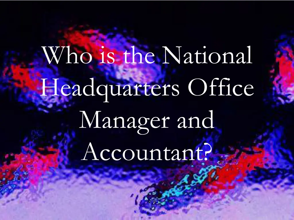 who is the national headquarters office manager