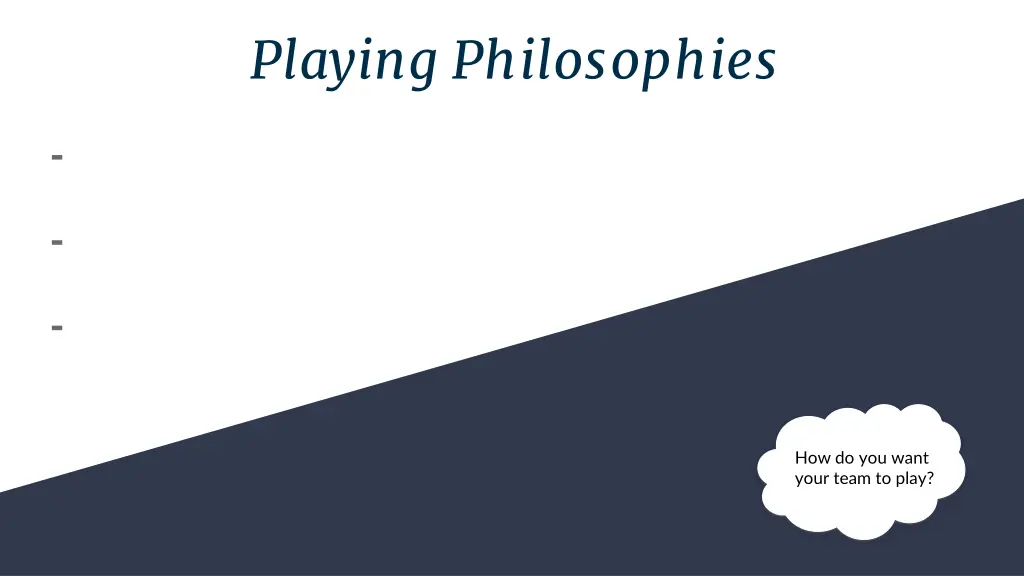 playing philosophies