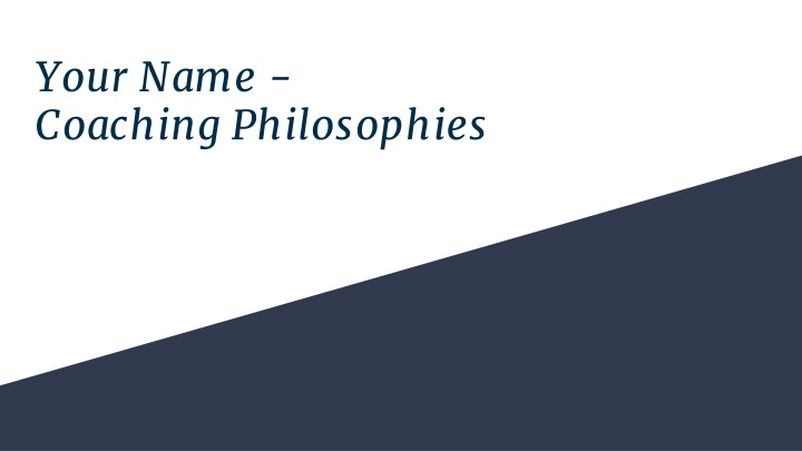 your name coaching philosophies