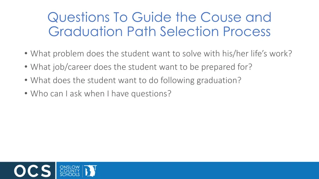 questions to guide the couse and graduation path