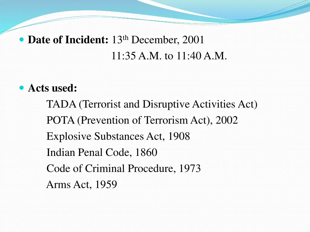 date of incident 13 th december 2001