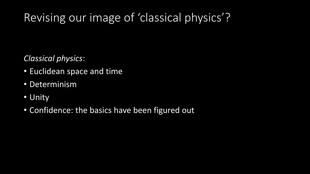 revising our image of classical physics