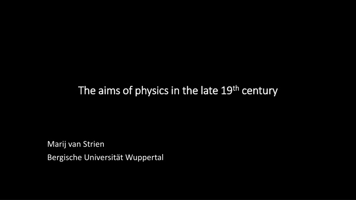 the aims of physics in the late 19 the aims