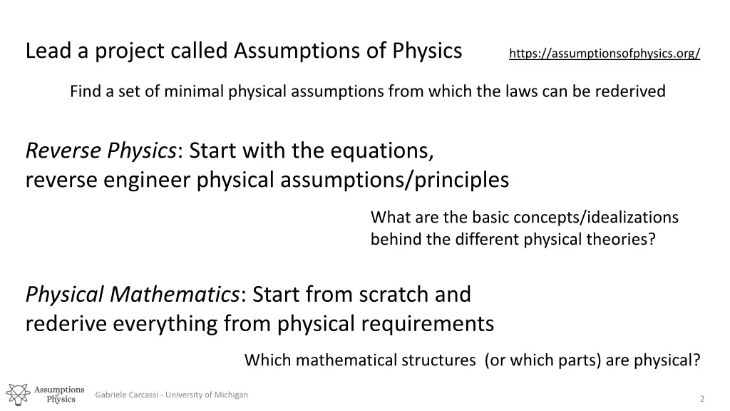 lead a project called assumptions of physics