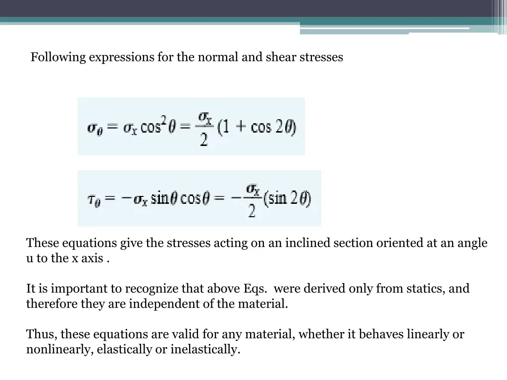 following expressions for the normal and shear